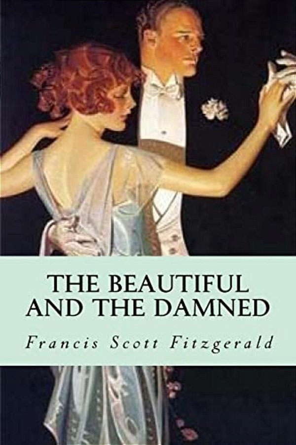 The Beautiful And The Damned-..