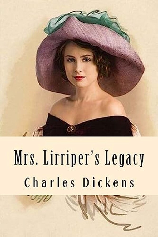 Mrs. Lirriper's Legacy-..