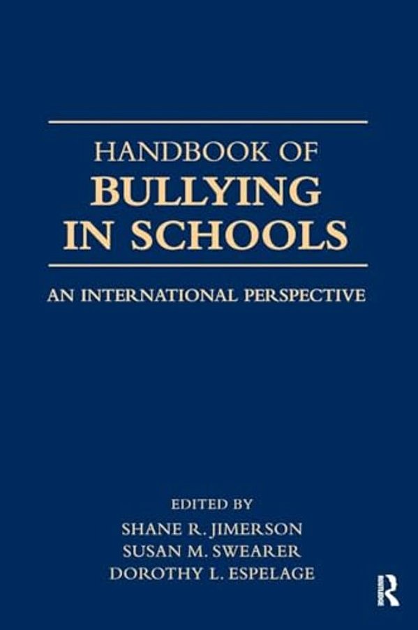 Handbook Of Bullying In Schools: An International Perspective-..