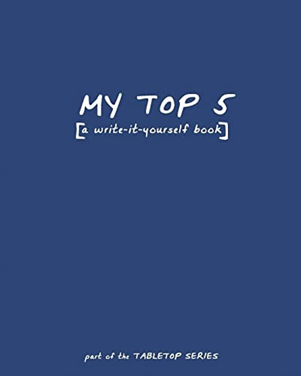 My Top 5: [A Write-It-yourself Book]-..