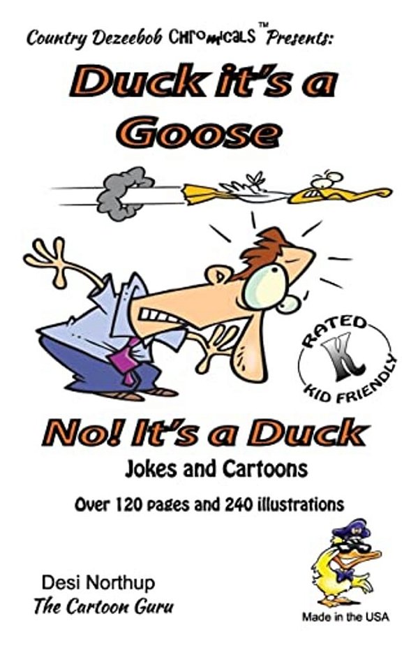 Duck! It's A Goose -- No -- It's A Duck -- Jokes And Cartoons: In Black + White-..