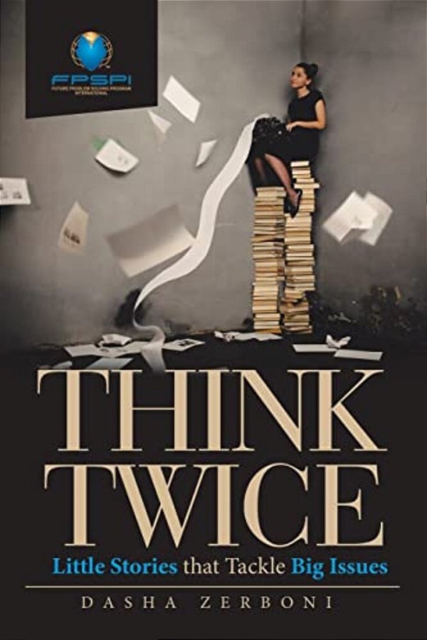 Think Twice: Little Stories That Tackle Big Issues-..