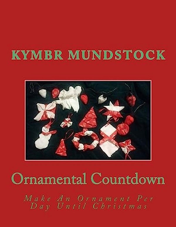 Ornamental Countdown: Make An Ornament Per Day Until Christmas-..