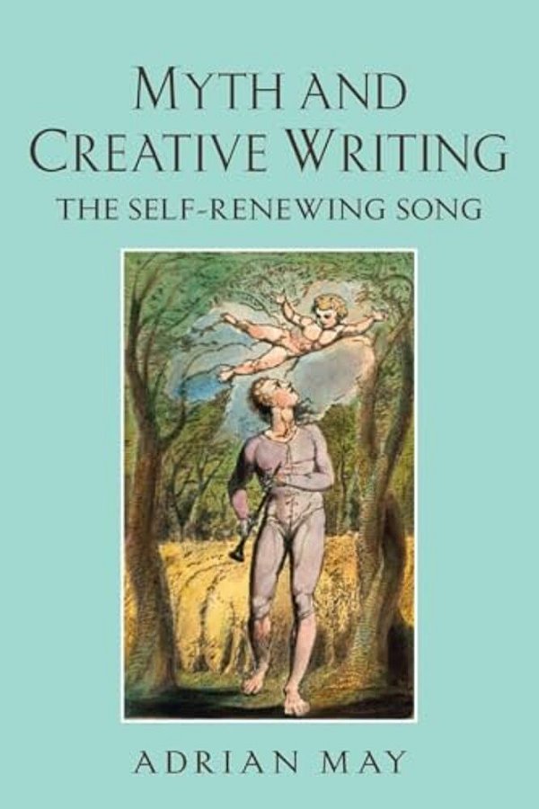 Myth And Creative Writing: The Self-Renewing Song-..