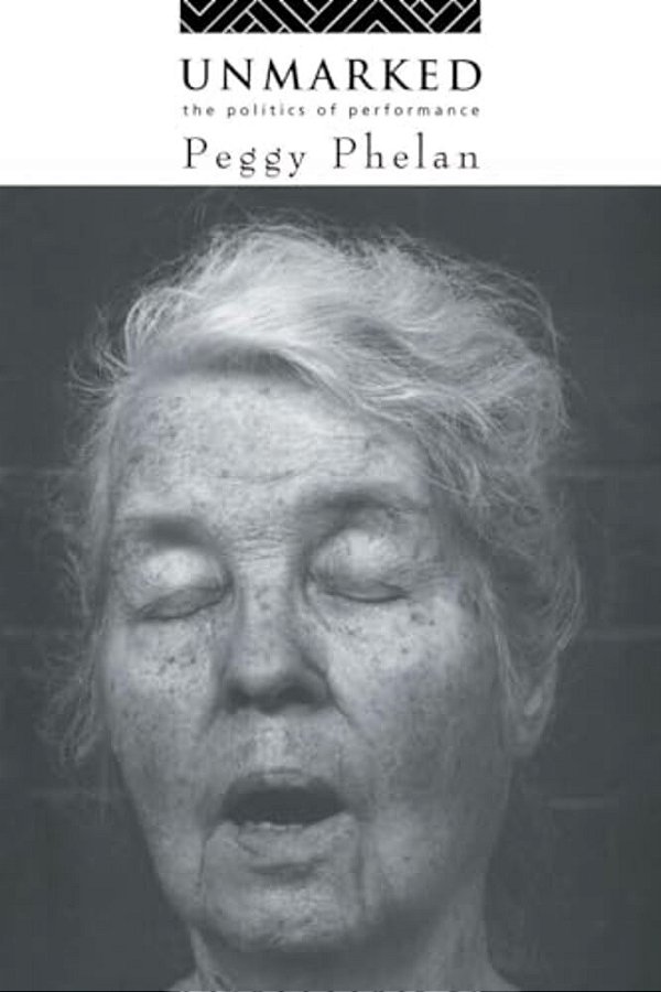 Unmarked: The Politics Of Performance-..