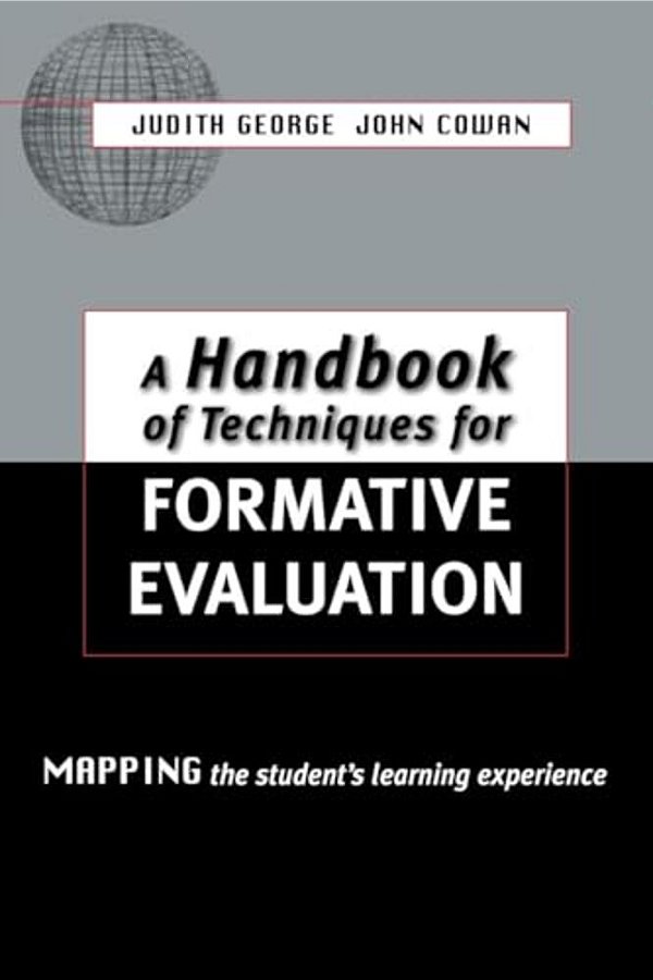 A Handbook Of Techniques For Formative Evaluation: Mapping The Students' Learning Experience-..
