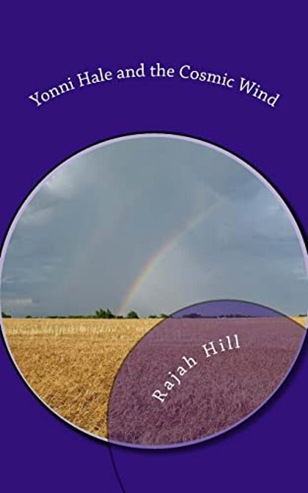 Yonni Hale And The Cosmic Wind: Young Adult Novel-..