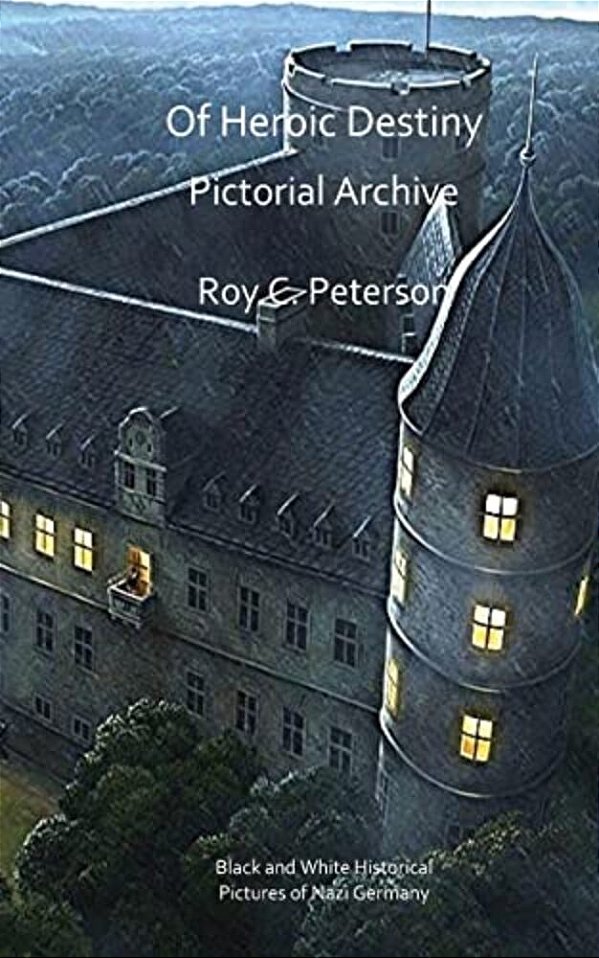 Of Heroic Destiny: Pictorial Archive-..