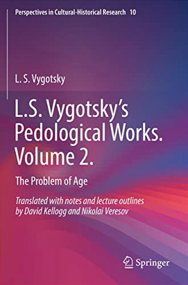 L. S. Vygotsky's Pedological Works. Volume 2.: The Problem Of Age-..
