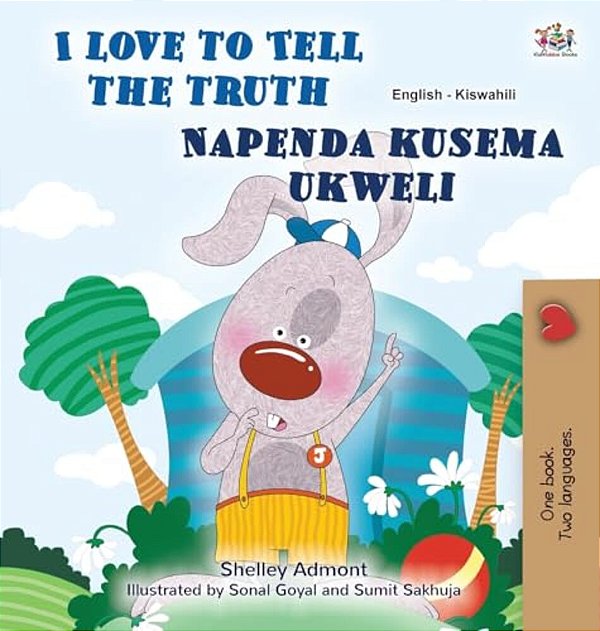 I Love To Tell The Truth (English Swahili Bilingual Book For Kids)-..