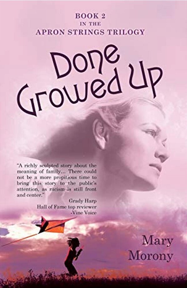 Done Growed Up: Book 2 In The Apron Strings Trilogy-..