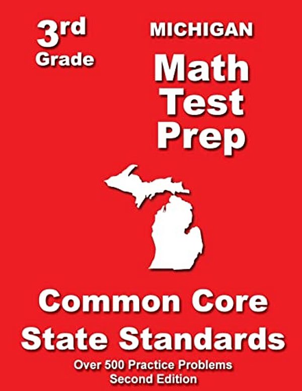 Michigan 3RD Grade Math Test Prep: Common Core State Standards-..