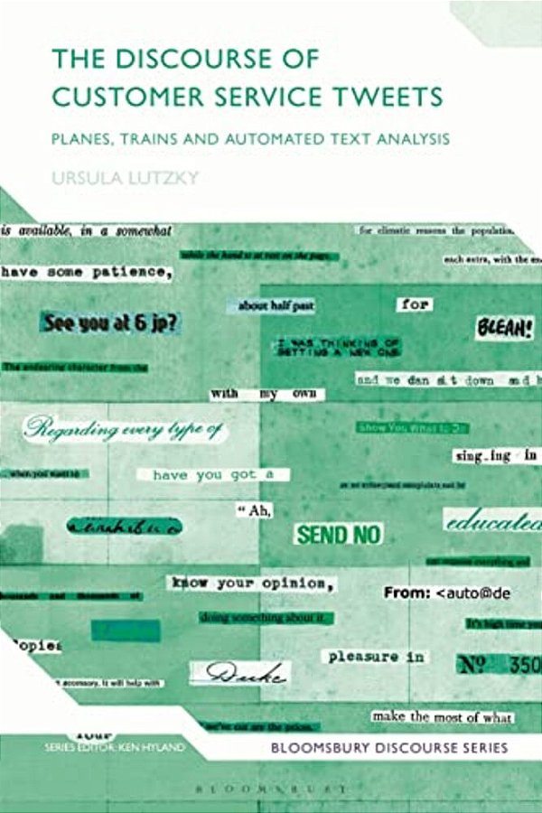 The Discourse Of Customer Service Tweets: Planes, Trains And Automated Text Analysis-..