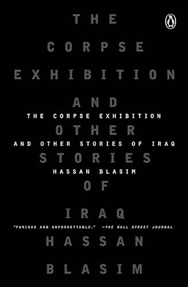 The Corpse Exhibition: And Other Stories Of Iraq-..