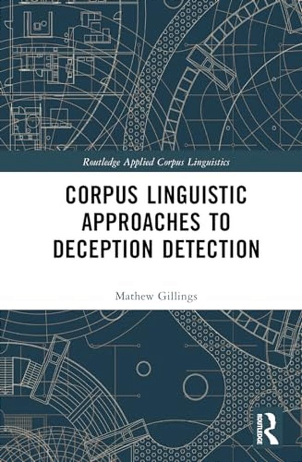 Corpus Linguistic Approaches To Deception Detection-..