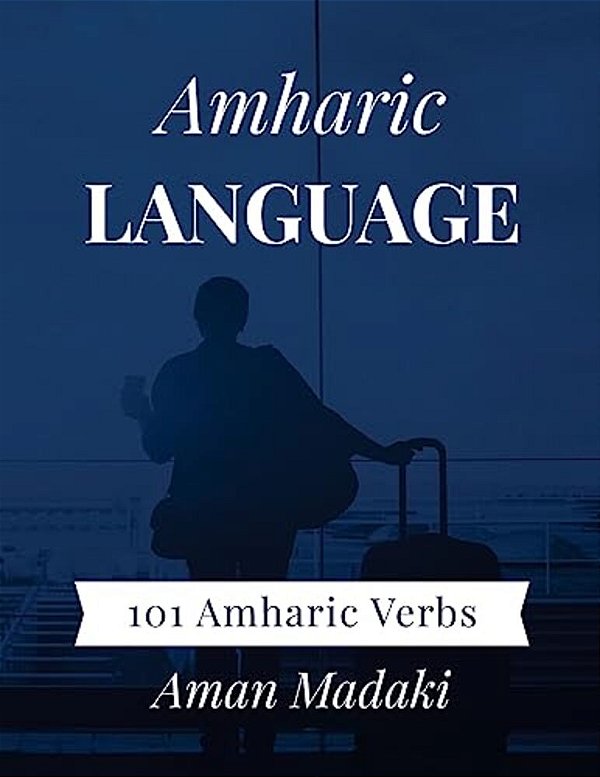 Amharic Language: 101 Amharic Verbs-..