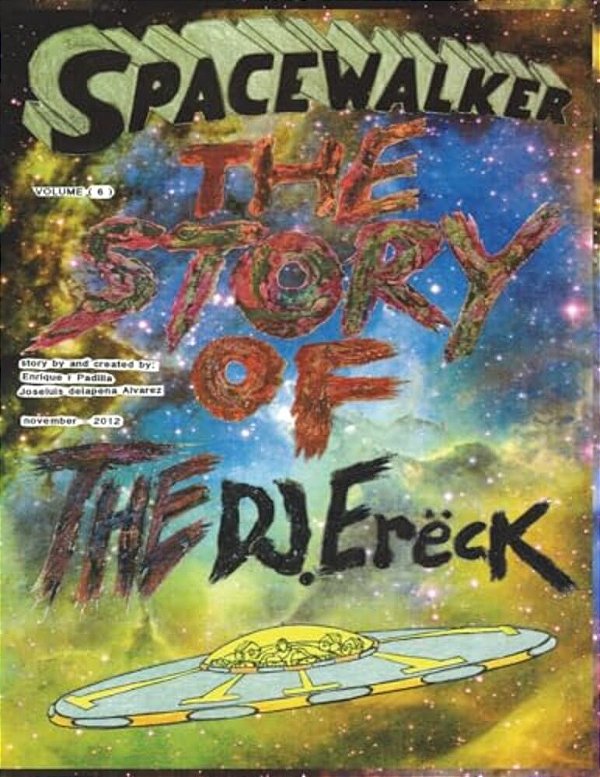 Spacewalker, The Story Of The Dj. Ereck. Volume (6)-..