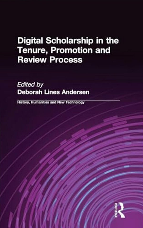 Digital Scholarship In The Tenure, Promotion And Review Process-..