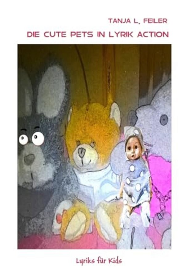 Die Cute Pets In Lyrik Action: Lyrik Für Kids-..