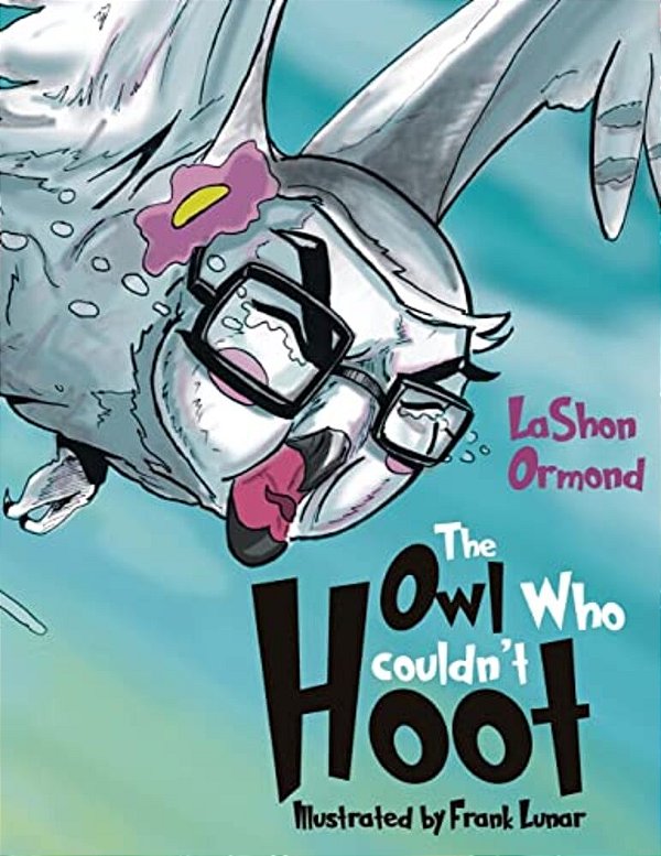 The Owl Who Couldn't Hoot-..