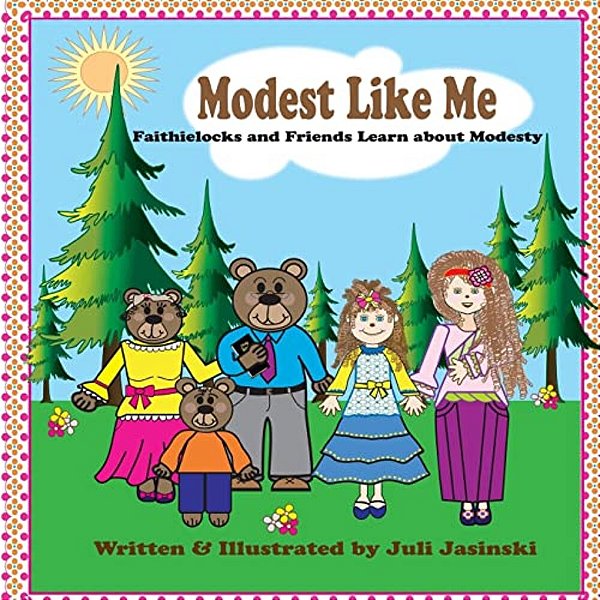 Modest Like Me: Faithielocks And Friends Learn About Modesty-..