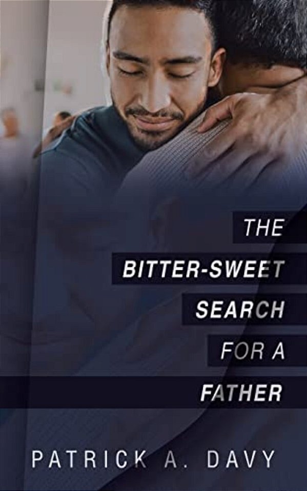 The Bitter-Sweet Search For A Father-..