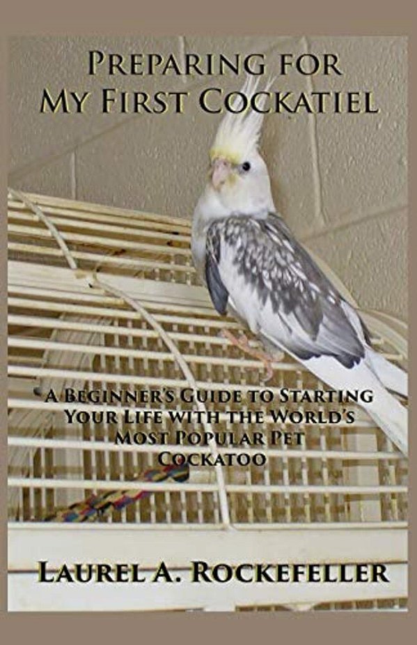 Preparing For My First Cockatiel-..
