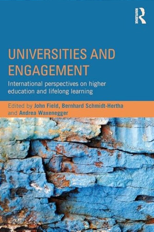 Universities And Engagement: International Perspectives On Higher Education And Lifelong Learning-..