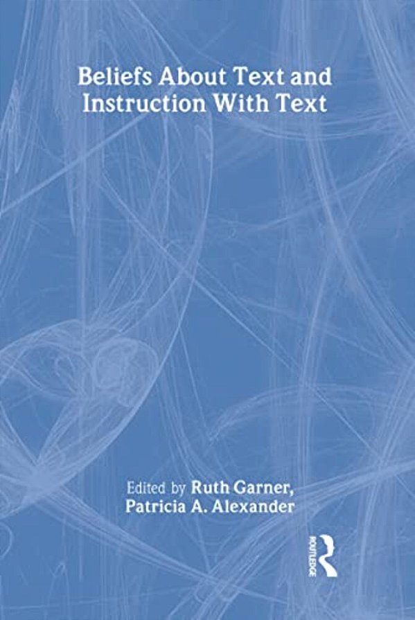 Beliefs About Text And Instruction With Text-..