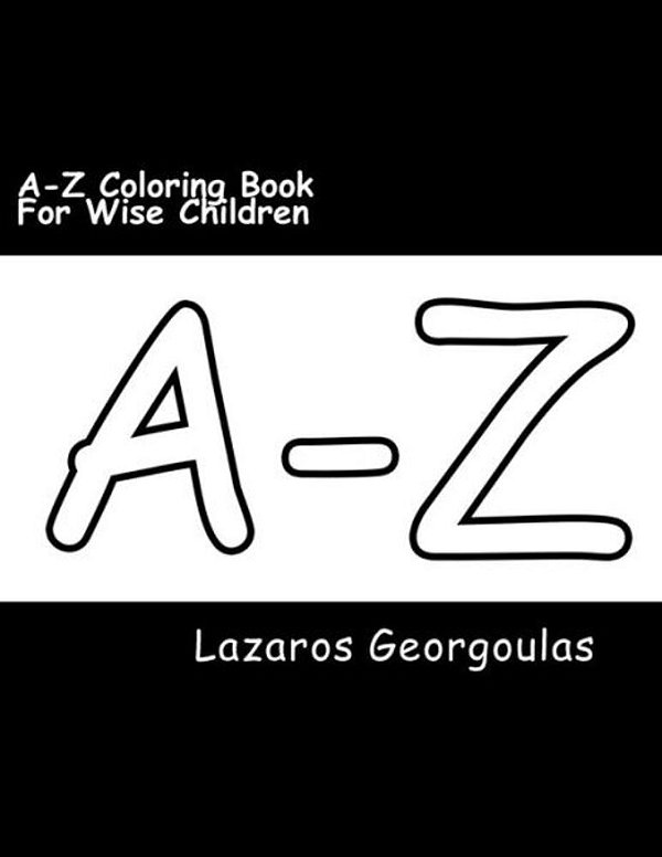 A-z Coloring Book For Wise Children-..