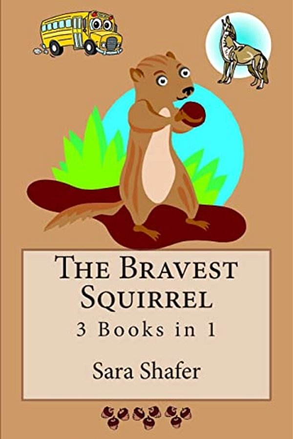 The Bravest Squirrel 3 Books In 1-..