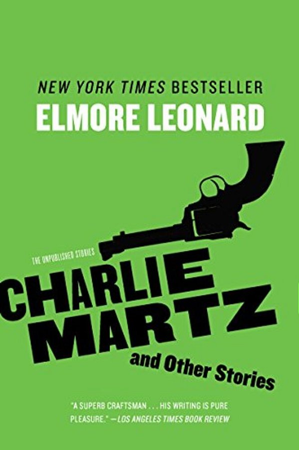Charlie Martz And Other Stories: The Unpublished Stories-..