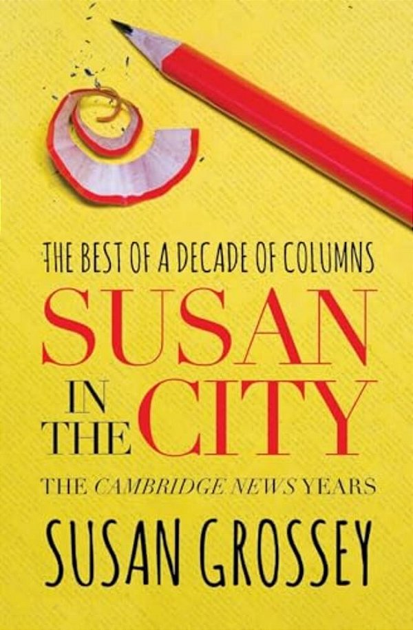 Susan In The City: The Cambridge News Years-..
