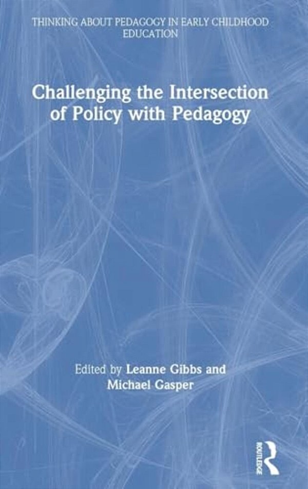 Challenging The Intersection Of Policy With Pedagogy-..