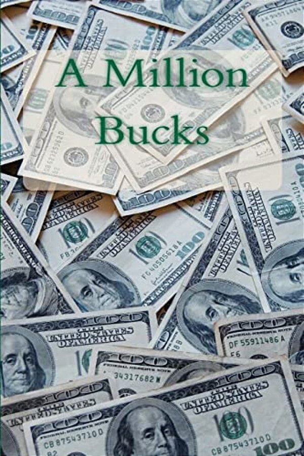 A Million Bucks-..