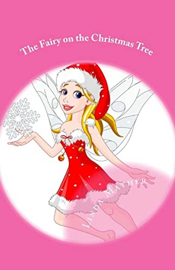 The Fairy On The Christmas Tree: A Fairy Tale-..