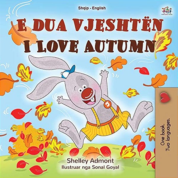 I Love Autumn (Albanian English Bilingual Book For Kids)-..
