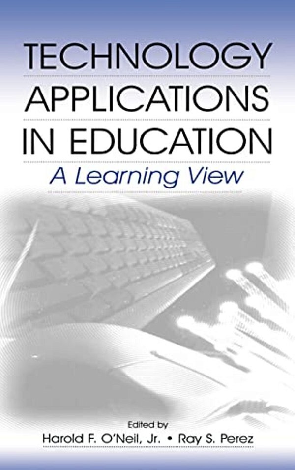 Technology Applications In Education: A Learning View-..