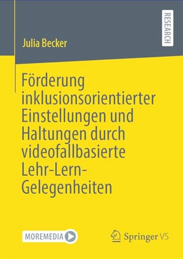 Förderung Inklusionsorientierter Einstellungen Und Haltungen Durch Videofallbasierte Lehr-Lern-gelegenheiten-..