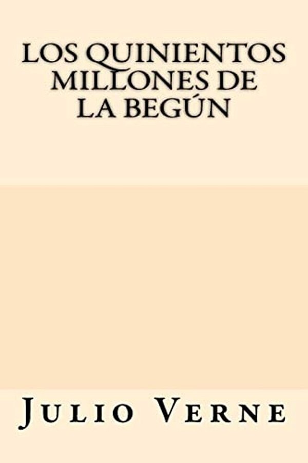 Los Quinientos Millones De La Begun-..