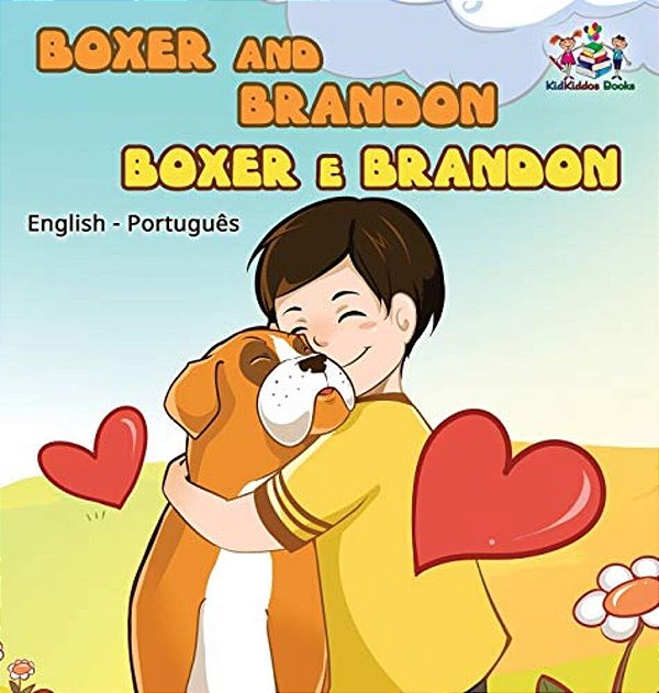 Boxer And Brandon (English Portuguese Bilingual Books -Brazil)-..