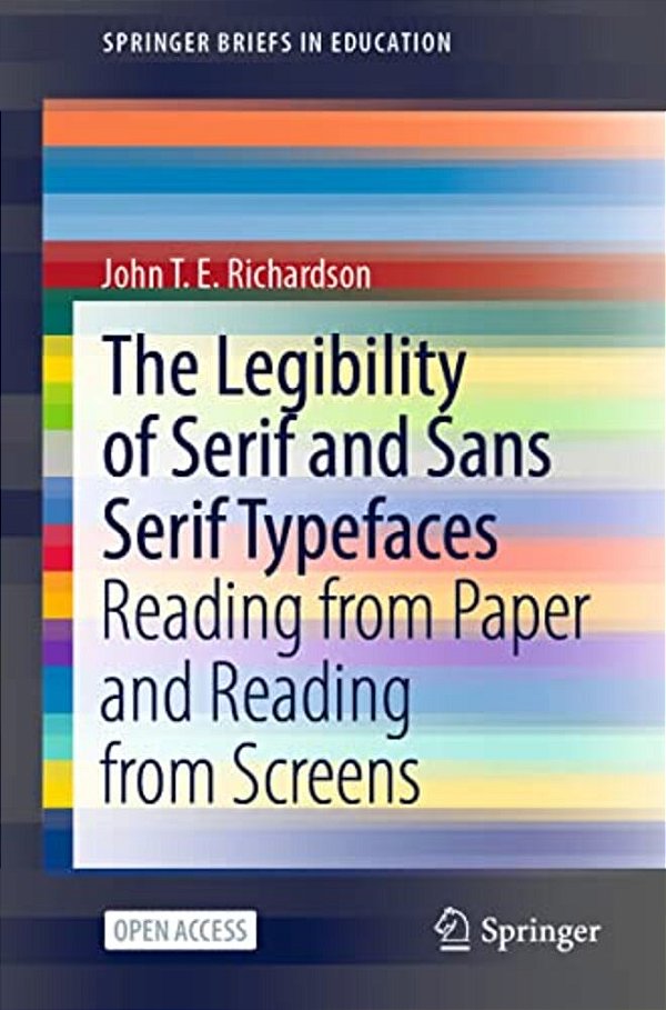 The Legibility Of Serif And Sans Serif Typefaces: Reading From Paper And Reading From Screens-..