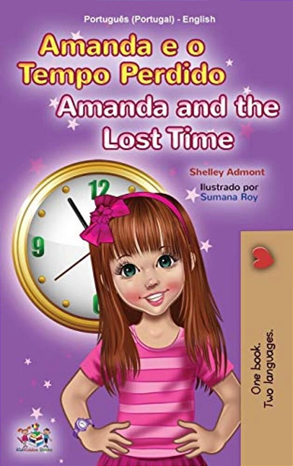 Amanda And The Lost Time (Portuguese English Bilingual Children's Book - Portugal)-..