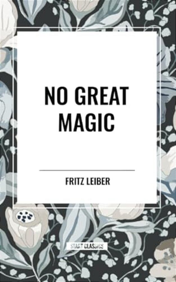 No Great Magic-..