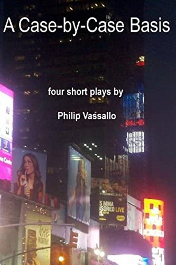 A Case-By-case Basis: Four Short Plays-..