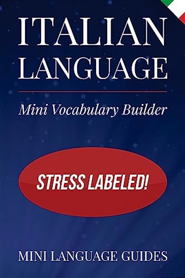 Italian Language Mini Vocabulary Builder: Stress Labeled!-..