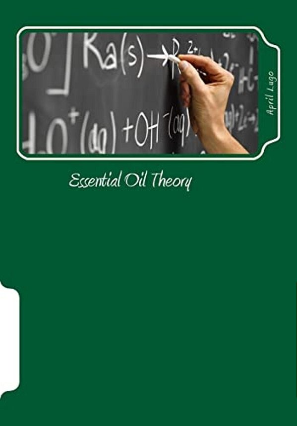 Essential Oil Theory: Chemistry Of Essential Oils-..