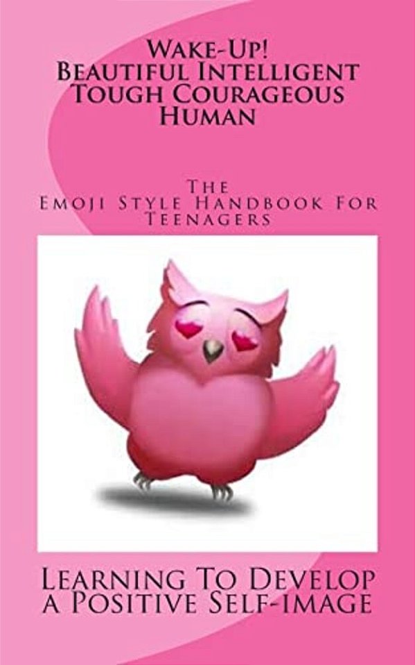 Wake Up! The Emoji Style Handbook For Teenagers-..