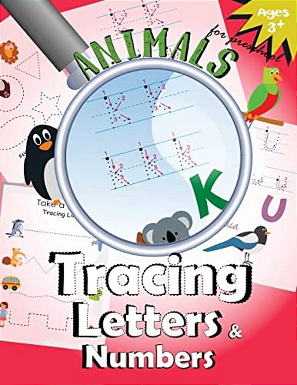 Animals Tracing Letters And Numbers: Handwriting Practice Workbook For Preschool-..