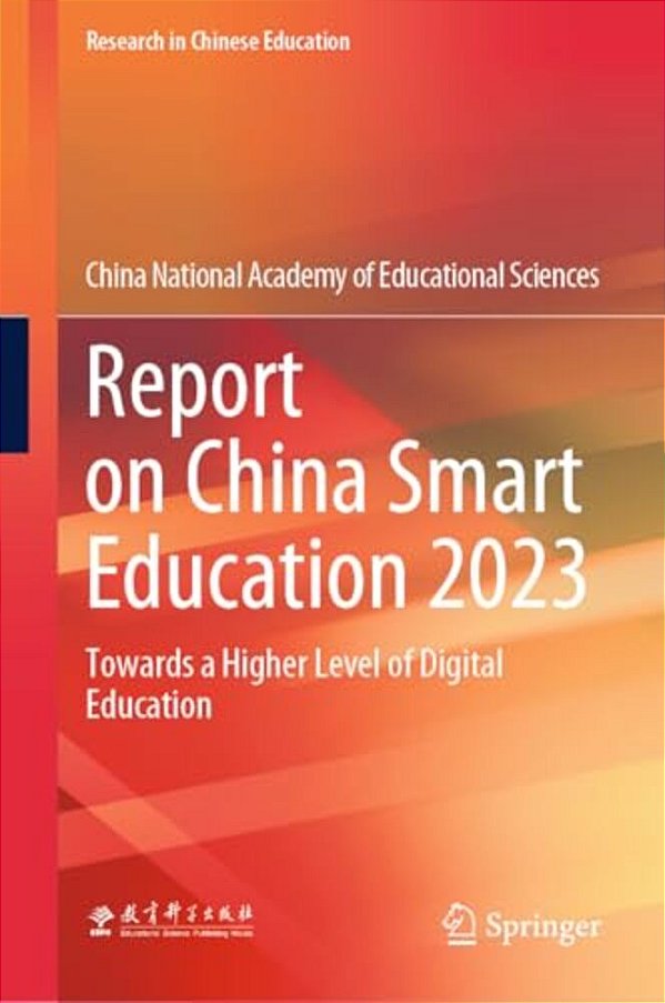 Report On China Smart Education 2023: Towards A Higher Level Of Digital Education-..